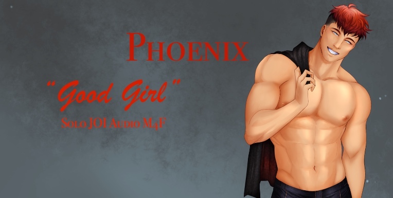 PREVIEW Phoenix Good Girl JOI M4F Solo Audio